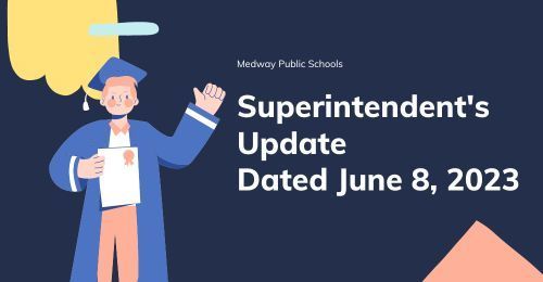 Superintendent's Update - Date June 8, 2023